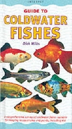 An Interpet Guide to Coldwater Fishes - Dick Mills