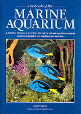 The Book of the Marine Aquarium - Nick Dakin