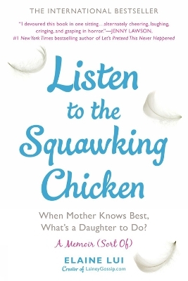 Listen To The Squawking Chicken - Elaine Lui