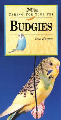 Caring for Your Pet Budgies - Don Harper
