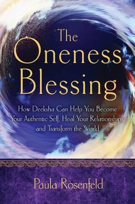 Oneness Blessing - Paula Rosenfeld