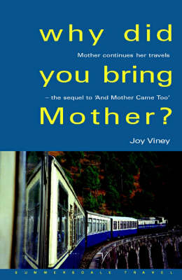 Why Did You Bring Mother? - Joy Viney