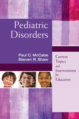 Pediatric Disorders - Paul C. McCabe, Steven R. Shaw