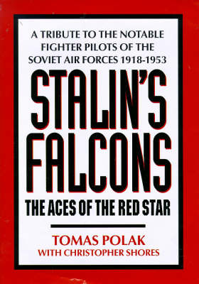 Stalin's Falcons - Tomas Polak, Christopher F. Shores