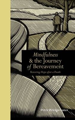 Mindfulness & the Journey of Bereavement - Peter Bridgewater