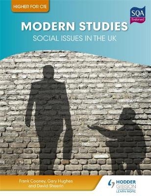 Higher Modern Studies: Social Issues in the UK - David Sheerin, Frank Cooney, Gary Hughes