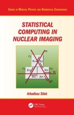 Statistical Computing in Nuclear Imaging - Arkadiusz Sitek