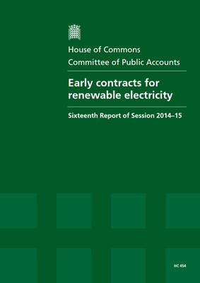 Early contracts for renewable electricity -  Great Britain: Parliament: House of Commons: Committee of Public Accounts