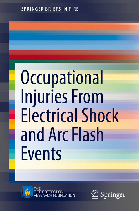 Occupational Injuries From Electrical Shock and Arc Flash Events - Richard B. Campbell, David A. Dini