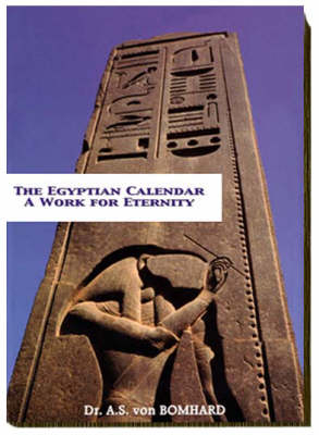 The Egyptian Calendar - A.S. von Bomhard, Jean Yoyotte