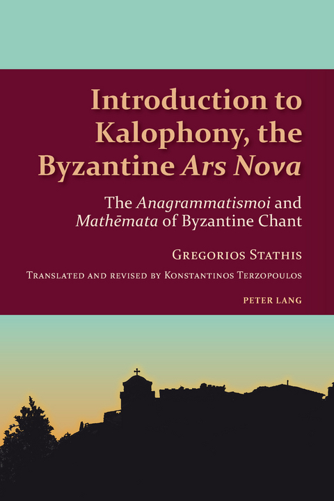 Introduction to Kalophony, the Byzantine «Ars Nova» - Gregorios Th. Stathis, Konstantinos Terzopoulos