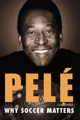 Why Soccer Matters -  Pelé