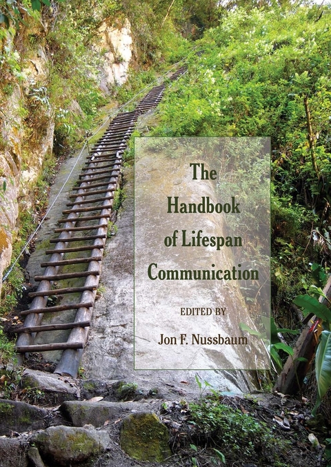 The Handbook of Lifespan Communication - 