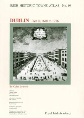 Dublin, part II, 1610 to 1756 - Professor Colm Lennon