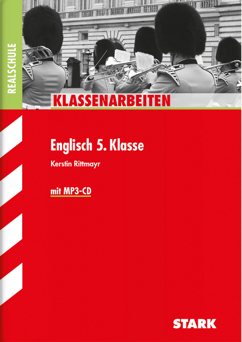 Klassenarbeiten Realschule - Englisch 5. Klasse, mit MP3 CD - Kerstin Rittmayr