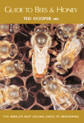 Guide to Bees and Honey - Ted Hooper