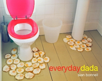 Everyday Dada - Sian Bonnell