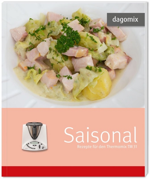 Saisonal Rezepte für den Thermomix TM31 - Gabriele Dargewitz, Andrea Dargewitz