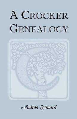 A Crocker Genealogy - Andrea Leonard