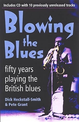 Blowing the Blues - Dick Heckstall-Smith, Pete Grant