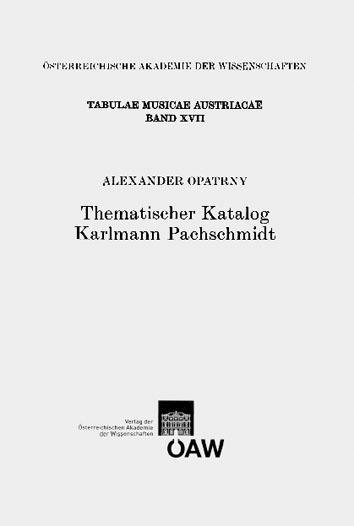 Thematischer Katalog Karlmann Pachschmidt - Alexander Opatrny