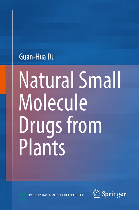 Natural Small Molecule Drugs from Plants - Guan-Hua Du