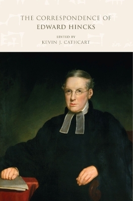 The Correspondence of Edward Hincks: v. 1: 1818-1849 - Edward Hincks