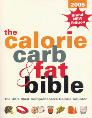 The Calorie, Carb and Fat Bible - Jeremy Sims, Tracey Walton