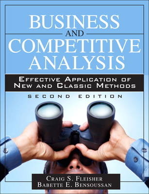Business and Competitive Analysis - Craig S. Fleisher, Babette E. Bensoussan