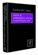 Vertical Agreements and EU Competition Law - Jonathan D. C. Turner