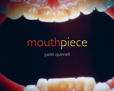 Mouthpiece - Justin Quinnell