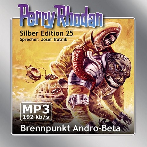 Perry Rhodan Silber Edition (MP3-CDs) 25 - Brennpunkt Andro-Beta - H. G. Ewers, William Voltz, Kurt Mahr