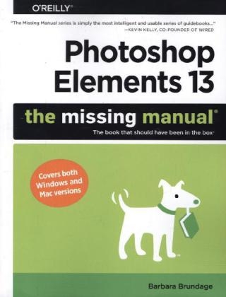 Photoshop Elements 13: The Missing Manual - Barbara Manualge
