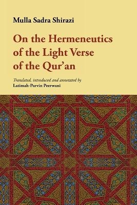 On the Hermeneutics of the Light Verse of the Qur'an - Mulla Sadra Shirazi