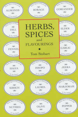 Herbs, Spices and Flavourings - Tom Stobart