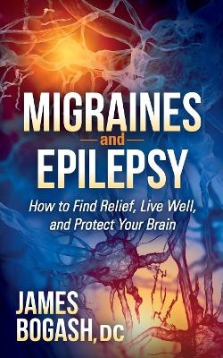 Migraines and Epilepsy - James Bogash