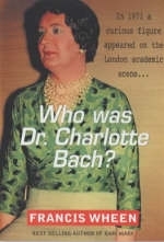 Who Was Dr. Charlotte Bach? - Francis Wheen