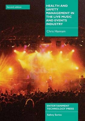 Health and Safety Management in the Live Music and Events Industry - Chris Hannam