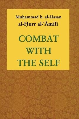 Combat with the Self - Muhammad b al-Hasan