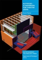 AutoCAD - a Handbook for Theatre Users - David Ripley