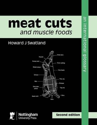 Meat Cuts and Muscle Foods - Howard J. Swatland