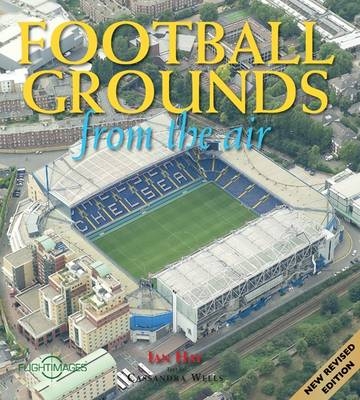 Football Grounds from the Air - Ian Hay, Cassandra Wells