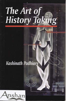 The Art of History Taking - Kashinath Padhiary