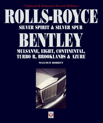 Rolls-Royce Silver Spirit and Silver Spur Bentley Mulsanne Eight,Continental Brooklands and Azure - Malcolm Bobbitt