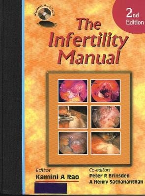 The Infertility Manual - Kamini A Rao, Peter R Brinsden, A Henry Sathananthan