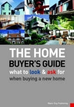 Home Buyer's Guide , The: What to Look and Ask for When Buying a New Home - Alex Ely