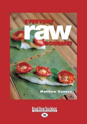 Everyday Raw Gourmet - Matthew Kenney