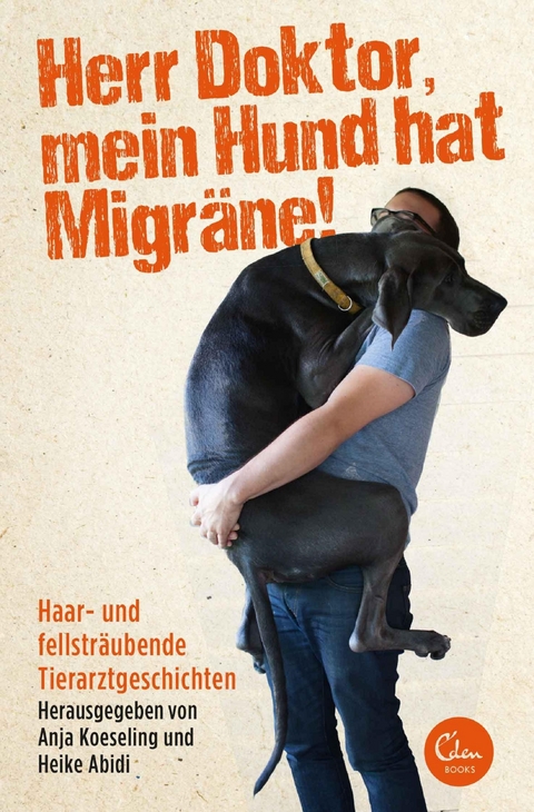 Herr Doktor, mein Hund hat Migräne! - Heike Abidi, Anja Koeseling