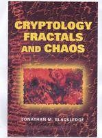 Cryptology, Fractals and Chaos - Jonathan M Blackledge