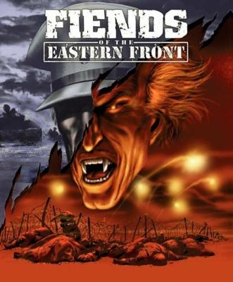 Fiends of the Eastern Front - Gerry Finley-Day, David Bishop